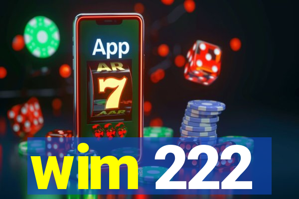 wim 222